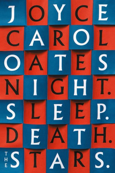 Cover for Joyce Carol Oates · Night. Sleep. Death. The Stars. (Taschenbuch) (2021)