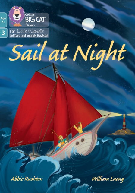 Cover for Abbie Rushton · Sail at Night: Phase 3 Set 1 Blending Practice - Big Cat Phonics for Little Wandle Letters and Sounds Revised – Age 7+ (Paperback Book) (2025)