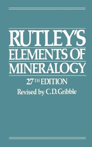 Rutley's Elements of Mineralogy - C.D. Gribble - Livros - Kluwer Academic Publishers Group - 9780045490110 - 30 de novembro de 1988