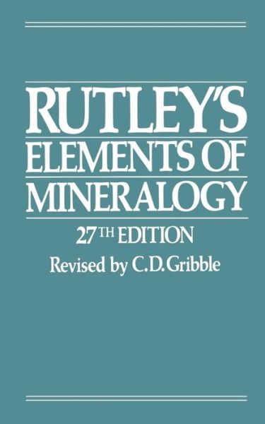 Rutley's Elements of Mineralogy - C.D. Gribble - Livros - Kluwer Academic Publishers Group - 9780045490110 - 30 de novembro de 1988