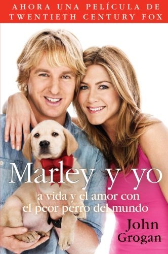 Cover for John Grogan · Marley y Yo: La Vida y el Amor Con el Peor Perro del Mundo = Marley and Me (Taschenbuch) [Spanish edition] (2008)