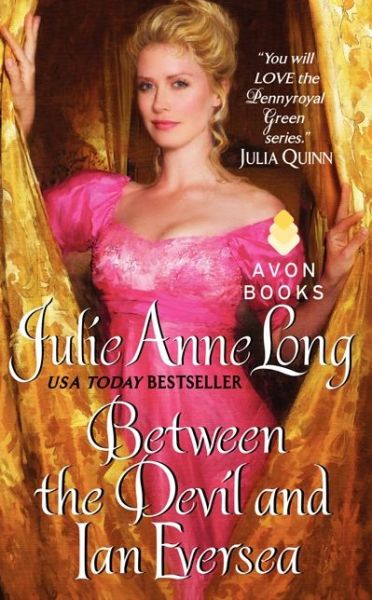 Cover for Julie Anne Long · Between the Devil and Ian Eversea: Pennyroyal Green Series - Pennyroyal Green Series (Paperback Book) (2014)