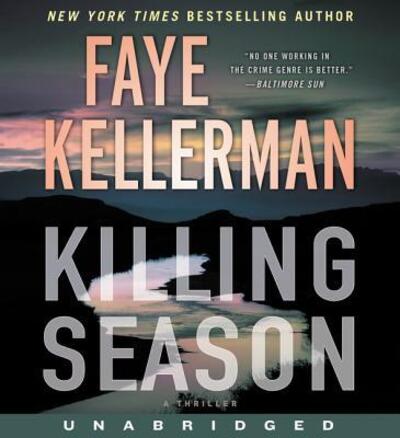 Cover for Faye Kellerman · Killing season a thriller (CD) [Unabridged. edition] (2017)