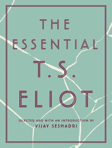 Essential T. S. Eliot - T. S. Eliot - Livros - HarperCollins Publishers - 9780062978110 - 14 de abril de 2020