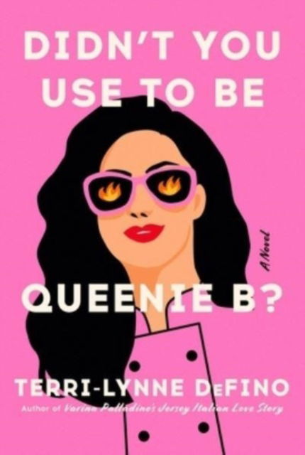 Cover for Terri-Lynne DeFino · Didn't You Use to Be Queenie B?: A Novel (Gebundenes Buch) (2025)