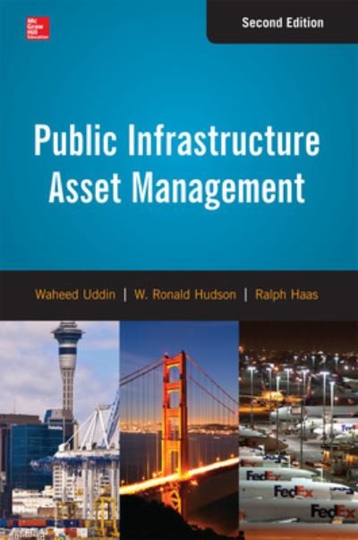 Cover for Waheed Uddin · Public Infrastructure Asset Management, Second Edition (Innbunden bok) (2013)