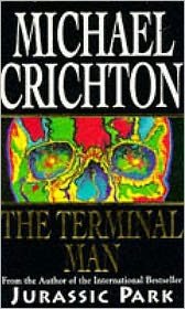 The Terminal Man - Michael Crichton - Kirjat - Cornerstone - 9780099442110 - torstai 4. heinäkuuta 1996