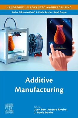 Cover for Additive Manufacturing - Handbooks in Advanced Manufacturing (Paperback Book) (2021)
