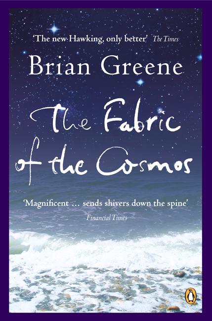 Cover for Brian Greene · The Fabric of the Cosmos: Space, Time and the Texture of Reality (Pocketbok) (2005)