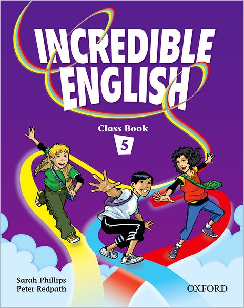 Cover for Sarah Phillips · Incredible English 5: Class Book - Incredible English 5 (Paperback Book) (2008)