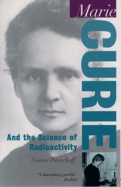Cover for Pasachoff, Naomi (, Williams College) · Marie Curie: And the Science of Radioactivity - Oxford Portraits in Science (Pocketbok) (2008)