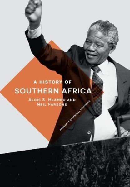 A History of Southern Africa - Bloomsbury Essential Histories - Mlambo, Alois S. (University of Pretoria) - Bøger - Bloomsbury Publishing PLC - 9780230294110 - 12. september 2018