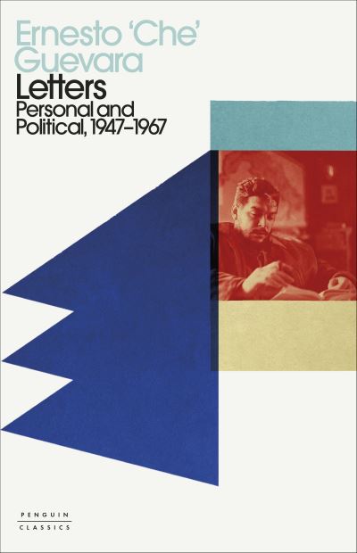 Cover for Ernesto 'Che' Guevara · I Embrace You With All My Revolutionary Fervor: Letters 1947-1967 (Hardcover Book) (2021)