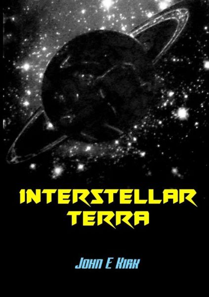 Cover for J. E Kirk · Interstellar Terra (Book) (2019)