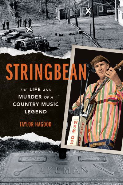 Cover for Taylor Hagood · Stringbean: The Life and Murder of a Country Legend - Music in American Life (Pocketbok) (2023)