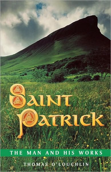 Cover for Thomas O'loughlin · Saint Patrick: the Man and His Works (Paperback Book) (1999)