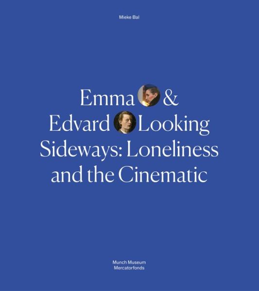 Cover for Mieke Bal · Emma and Edvard Looking Sideways: Loneliness and the Cinematic (Paperback Book) (2017)