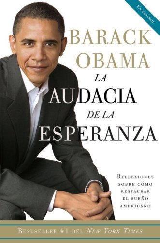 Cover for Barack Obama · La Audacia De La Esperanza: Reflexiones Sobre Como Restaurar El Sueno Americano (Vintage Espanol) (Spanish Edition) (Taschenbuch) [Spanish, Tra edition] (2007)