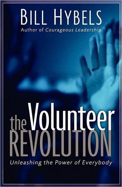 Cover for Bill Hybels · The Volunteer Revolution: Unleashing the Power of Everybody (Paperback Book) [Special edition] (2004)