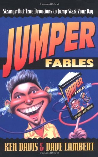 Jumper Fables: Strange-but-True Devotions to Jump-Start Your Faith - Ken Davis - Bøker - Zondervan - 9780310400110 - 24. februar 1994