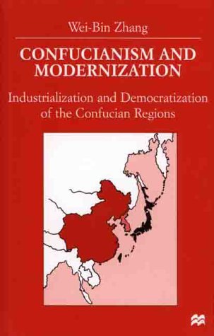 Cover for W. Zhang · Confucianism and Modernisation: Industrialization and Democratization in East Asia (Hardcover Book) [2000 edition] (1999)