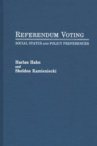Cover for Harlan Hahn · Referendum Voting: Social Status and Policy Preferences (Hardcover Book) (1987)