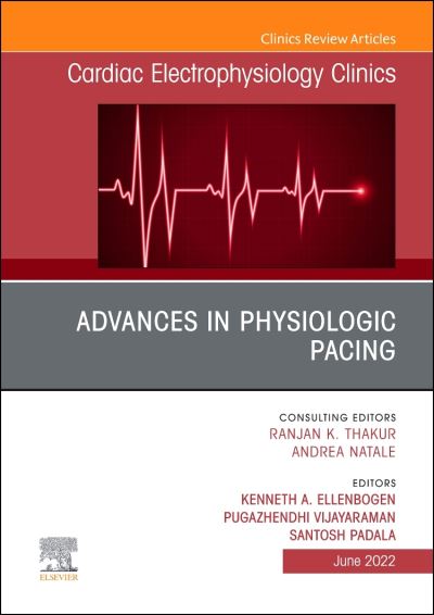 Cover for Kenneth A Ellenbogen · Advances in Physiologic Pacing, an Issue of Cardiac Electrophysiology Clinics, 14 (Hardcover Book) (2022)