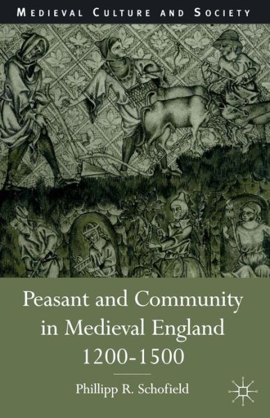 Cover for P. Schofield · Peasant and Community in Medieval England, 1200-1500 - Medieval Culture and Society (Paperback Book) (2002)