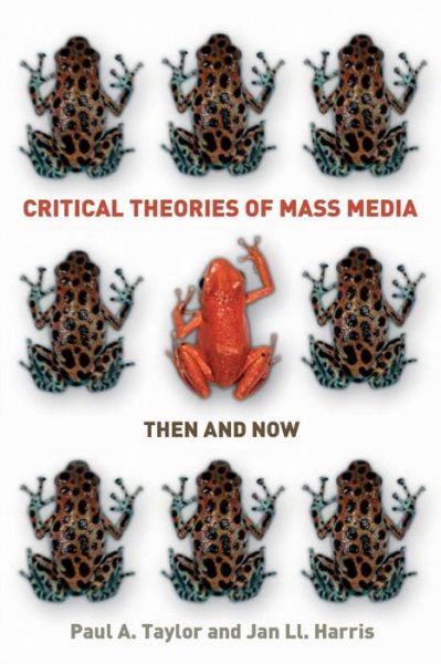 Cover for Paul Taylor · Critical Theories of Mass Media: Then and Now (Taschenbuch) [Ed edition] (2007)