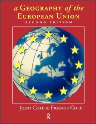 Cover for John Cole · A Geography of the European Union (Paperback Book) (1997)