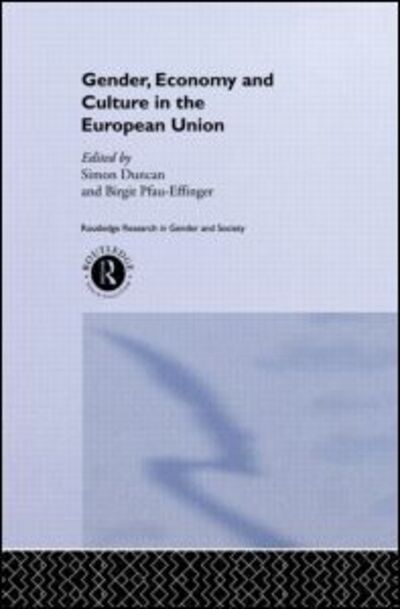 Cover for Simon Duncan · Gender, Economy and Culture in the European Union - Routledge Research in Gender and Society (Inbunden Bok) (2000)