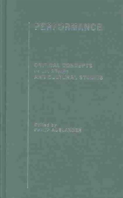 Cover for Philip Auslander · Performance: Critical Concepts in Literary and Cultural Studies - Critical Concepts in Literary and Cultural Studies (Book) (2003)