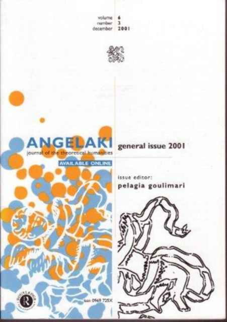 Angelaki V 6 Number 3 - Multiple Authors - Livres - Taylor & Francis Ltd - 9780415271110 - 1 décembre 2001