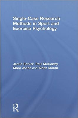 Cover for Jamie Barker · Single-Case Research Methods in Sport and Exercise Psychology (Hardcover Book) (2011)