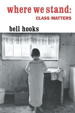 Cover for Bell Hooks · Where We Stand: Class Matters (Hardcover bog) (2000)