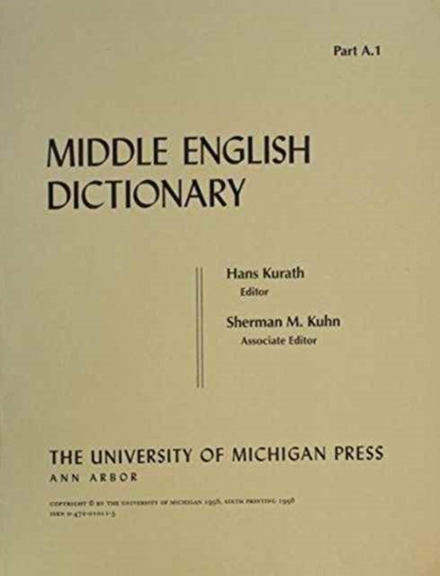 Middle English Dictionary: A.1 - Middle English Dictionary -  - Livros - The University of Michigan Press - 9780472010110 - 31 de janeiro de 1956