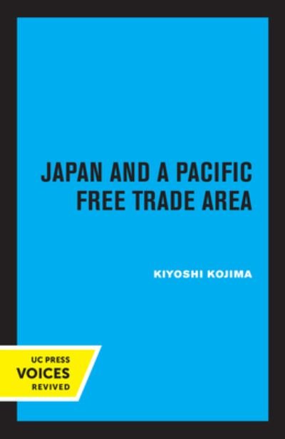 Cover for Kiyoshi Kojima · Japan and a Pacific Free Trade Area (Pocketbok) (2022)