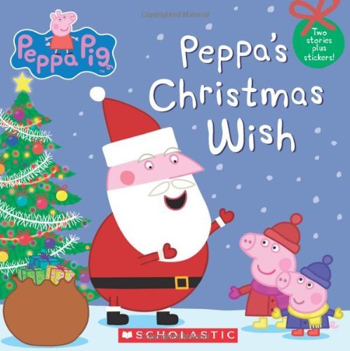 Cover for Scholastic · Peppa's Christmas Wish (Peppa Pig) - Peppa Pig (Taschenbuch) (2013)