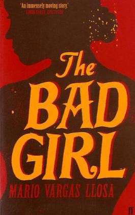 The Bad Girl - Mario Vargas Llosa - Kirjat - Faber & Faber - 9780571234110 - torstai 7. elokuuta 2008