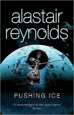 Cover for Alastair Reynolds · Pushing Ice (Paperback Book) (2008)