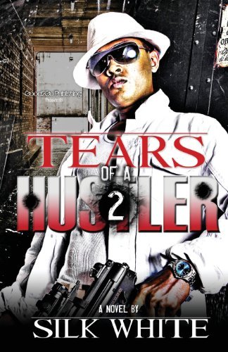 Cover for Silk White · Tears of a Hustler PT 2 (Paperback Bog) [1st edition] (2010)