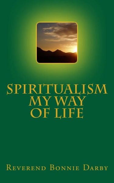 Cover for Rev Bonnie Darby · Spiritualism My Way of Life (Paperback Book) (2015)