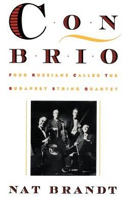Cover for Nat Brandt · Con Brio: Four Russians Called the Budapest String Quartet (Paperback Book) (2000)