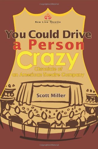 Cover for Scott Miller · You Could Drive a Person Crazy: Chronicle of an American Theatre Company (Paperback Bog) (2002)