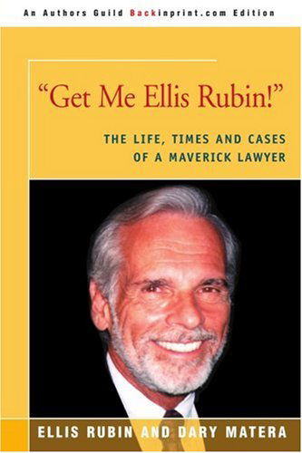 Cover for Dary Matera · Get Me Ellis Rubin!: the Life, Times and Cases of a Maverick Lawyer (Pocketbok) (2006)