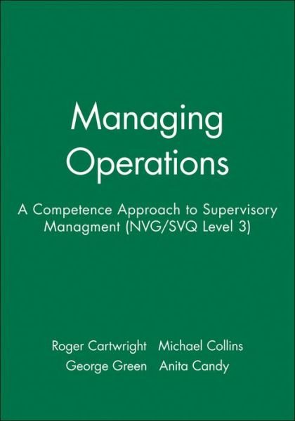 Cover for Cartwright, Roger (Perth College) · Managing Operations: A Competence Approach to Supervisory Managment (NVG / SVQ Level 3) - In Charge (Pocketbok) (1993)