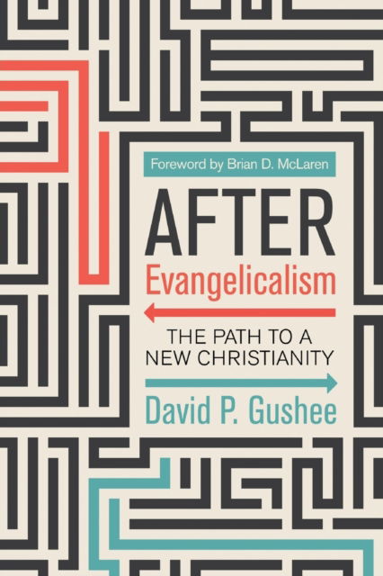 Cover for David P. Gushee · After Evangelicalism (Book) (2020)