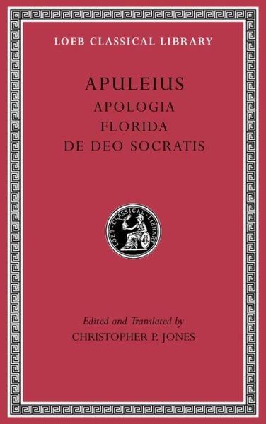 Cover for Apuleius · Apologia. Florida. De Deo Socratis - Loeb Classical Library (Hardcover Book) (2017)