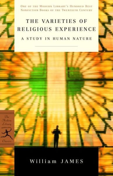 Cover for William James · The Varieties of Religious Experience: A Study in Human Nature - Modern Library 100 Best Nonfiction Books (Pocketbok) [New edition] (1999)