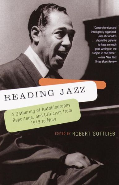 Cover for Robert Gottlieb · Reading Jazz: a Gathering of Autobiography, Reportage, and Criticism from 1919 to Now (Paperback Book) (1999)